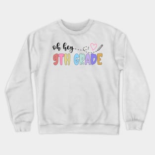 Back To School Oh Hey 9th Grade Teachers Women Student Crewneck Sweatshirt